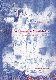 Freibott, Albin - Allgemeine Musiklehre