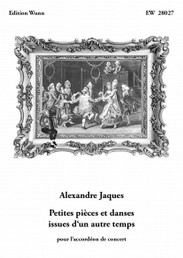 Jaques, Alexandre - Petites pièces et danses issues d‛un autre temps