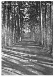 Sprave, Norbert - Wandern im Wald